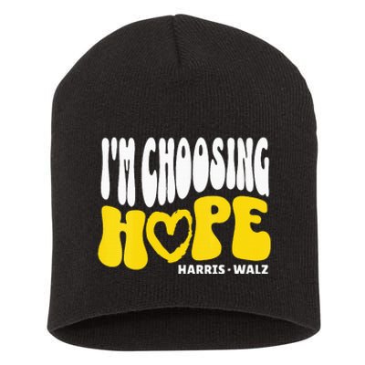 Im Choosing Hope Kamala Harris Tim Walz Waltz 2024 Short Acrylic Beanie