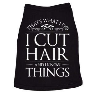 I Cut Hair And Know Things Hairdresser Hairstylist Barber Doggie Tank