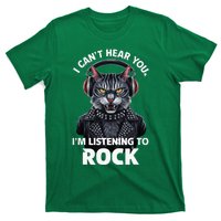 I CanT Hear You IM Listening To Rock Cat & Rock Lover T-Shirt