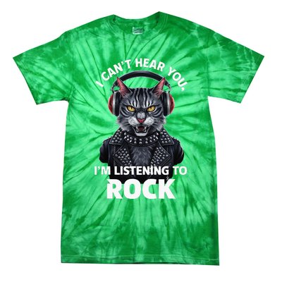 I CanT Hear You IM Listening To Rock Cat & Rock Lover Tie-Dye T-Shirt