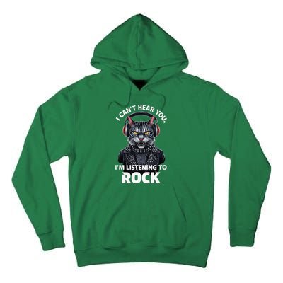 I CanT Hear You IM Listening To Rock Cat & Rock Lover Tall Hoodie