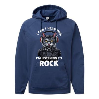 I CanT Hear You IM Listening To Rock Cat & Rock Lover Performance Fleece Hoodie