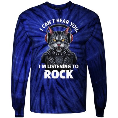 I CanT Hear You IM Listening To Rock Cat & Rock Lover Tie-Dye Long Sleeve Shirt