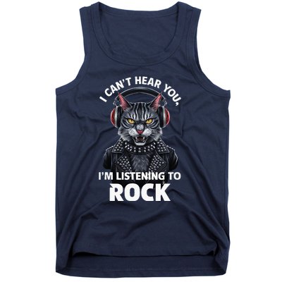 I CanT Hear You IM Listening To Rock Cat & Rock Lover Tank Top