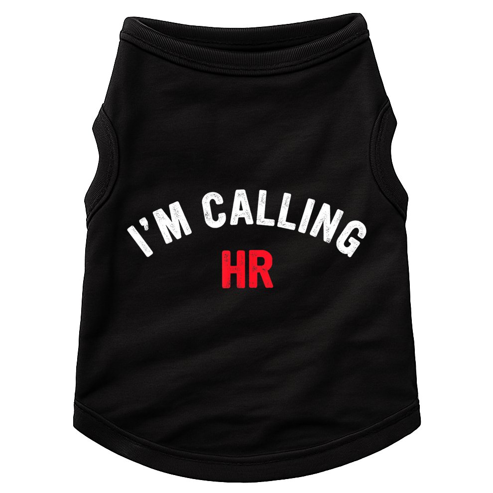 I'm Calling HR Apparel Doggie Tank