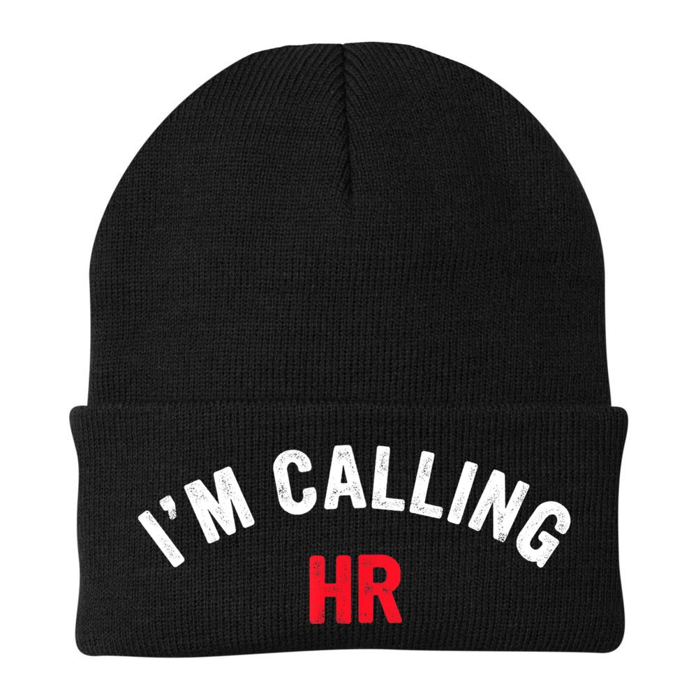 I'm Calling HR Apparel Beanie