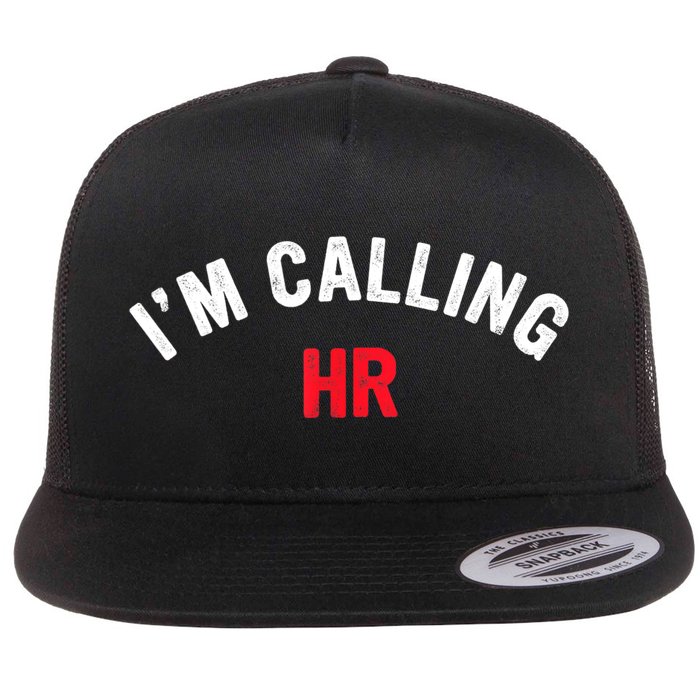 I'm Calling HR Apparel Flat Bill Trucker Hat