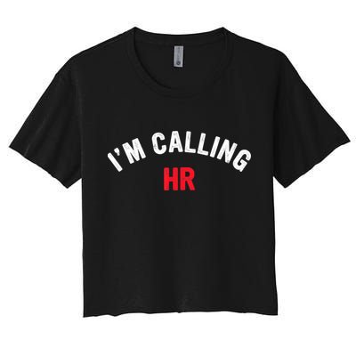 I'm Calling HR Apparel Women's Crop Top Tee