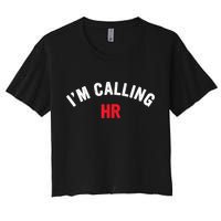 I'm Calling HR Apparel Women's Crop Top Tee