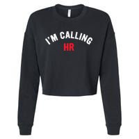 I'm Calling HR Apparel Cropped Pullover Crew