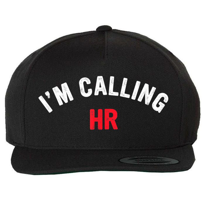 I'm Calling HR Apparel Wool Snapback Cap