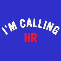 I'm Calling HR Apparel Baby Bodysuit