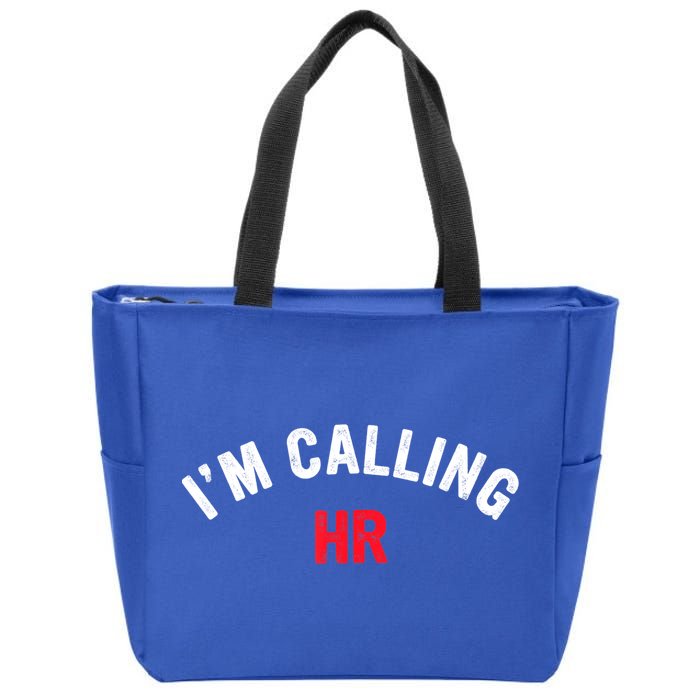 I'm Calling HR Apparel Zip Tote Bag