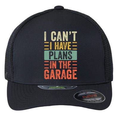 I Can't I Have Plans In The Garage, Funny Car Mechanic Retro Flexfit Unipanel Trucker Cap