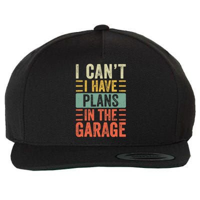 I Can't I Have Plans In The Garage, Funny Car Mechanic Retro Wool Snapback Cap