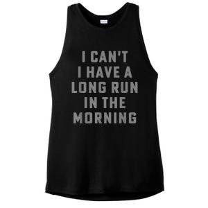 I Can't I Have A Long Run In The Morning Funny Running Design Ladies PosiCharge Tri-Blend Wicking Tank