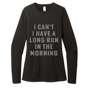 I Can't I Have A Long Run In The Morning Funny Running Design Womens CVC Long Sleeve Shirt