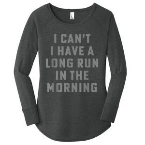 I Can't I Have A Long Run In The Morning Funny Running Design Women's Perfect Tri Tunic Long Sleeve Shirt