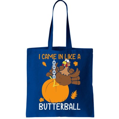 I Came In Like A Butterball Funny Thanksgiving Turkey Gift Tote Bag