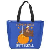 I Came In Like A Butterball Funny Thanksgiving Turkey Gift Zip Tote Bag