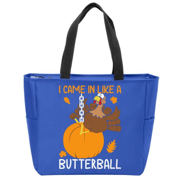 I Came In Like A Butterball Funny Thanksgiving Turkey Gift Zip Tote Bag