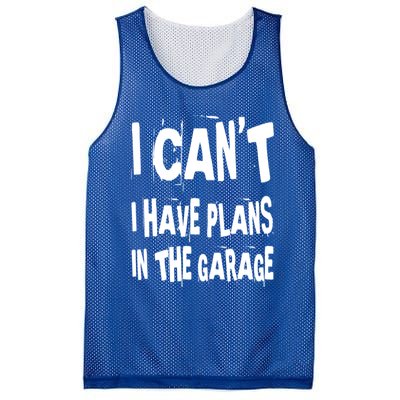 I Cant I Have Plans In The Garage Funny Car Mechanic Saying Cute Gift Mesh Reversible Basketball Jersey Tank