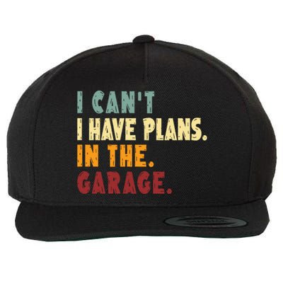 I Can't I Have Plans In The Garage Gift Wool Snapback Cap