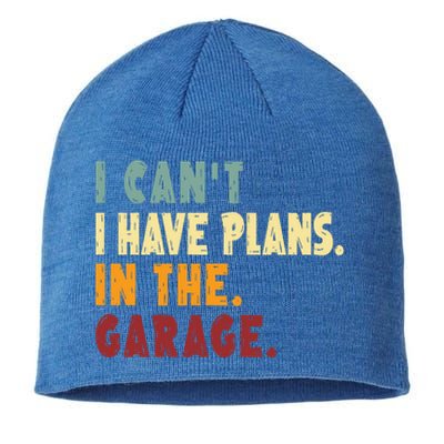 I Can't I Have Plans In The Garage Gift Sustainable Beanie