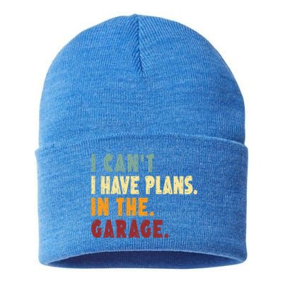 I Can't I Have Plans In The Garage Gift Sustainable Knit Beanie