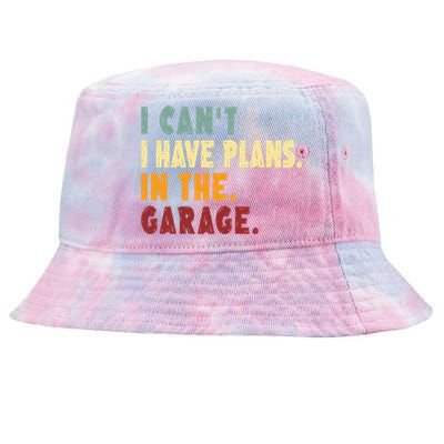 I Can't I Have Plans In The Garage Gift Tie-Dyed Bucket Hat