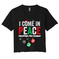 I Come In Peace IM Peace Funny Matching Couple Christmas Women's Crop Top Tee