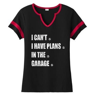 I Cant I Have Plans In The Garage Gift Ladies Halftime Notch Neck Tee