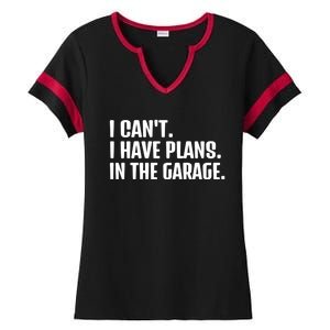 I Cant I Have Plans In The Garage Funny Car Mechanics Saying Gift Ladies Halftime Notch Neck Tee