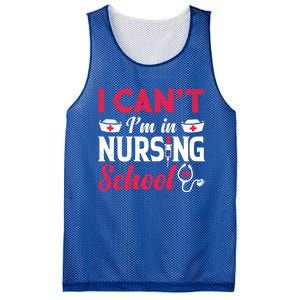 I Cant I Am In Nursing School Nurse Student Nurses Day Meaningful Gift Mesh Reversible Basketball Jersey Tank