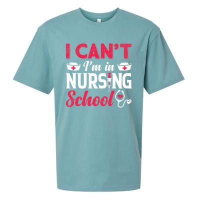 I Cant I Am In Nursing School Nurse Student Nurses Day Meaningful Gift Sueded Cloud Jersey T-Shirt