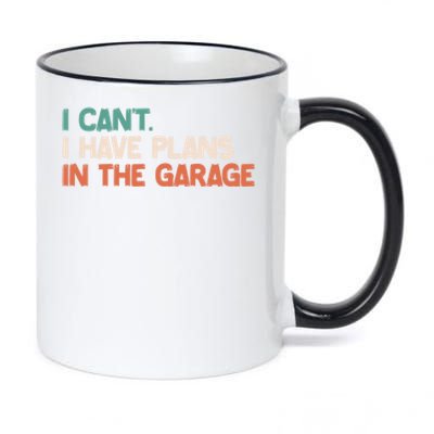 I Can't I Have Plans In The Garage Grunge Vintage Cute Gift 11oz Black Color Changing Mug