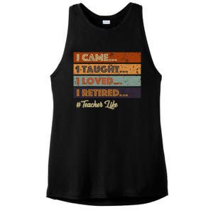 I Came I Taught I Loved I Retired Teacher Life Retirement Ladies PosiCharge Tri-Blend Wicking Tank