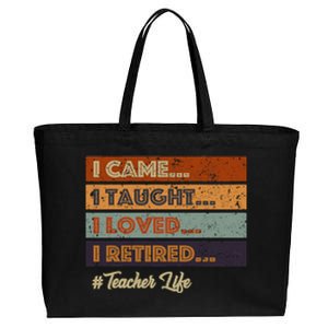 I Came I Taught I Loved I Retired Teacher Life Retirement Cotton Canvas Jumbo Tote