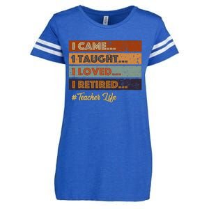 I Came I Taught I Loved I Retired Teacher Life Retirement Enza Ladies Jersey Football T-Shirt