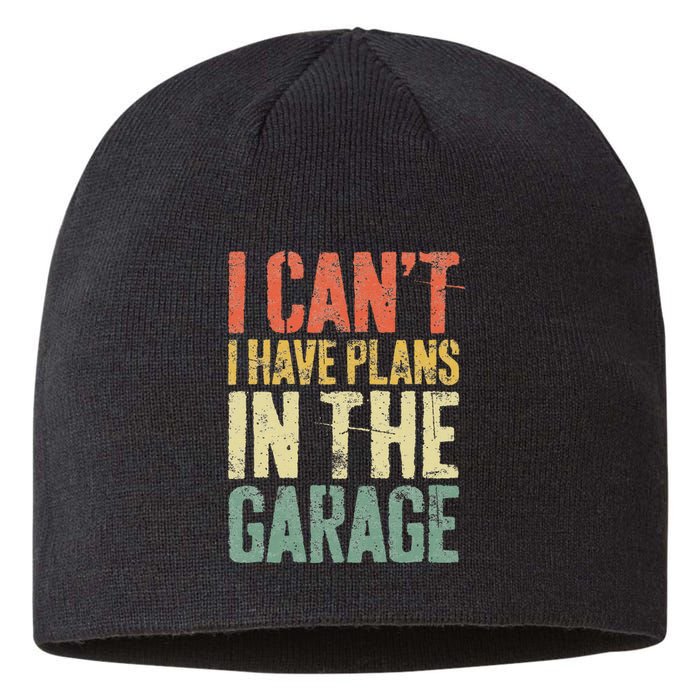 I CanT I Have Plans In The Garage Mechanic Sustainable Beanie