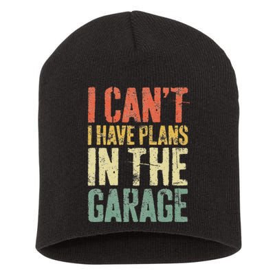 I CanT I Have Plans In The Garage Mechanic Short Acrylic Beanie