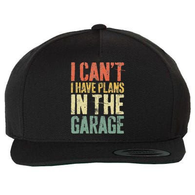 I CanT I Have Plans In The Garage Mechanic Wool Snapback Cap