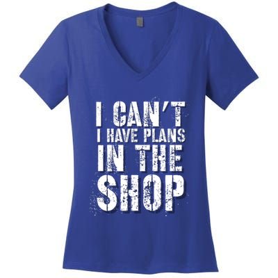 I CanT I Have Plans In The Shop Vintage Weathered Design Gift Women's V-Neck T-Shirt