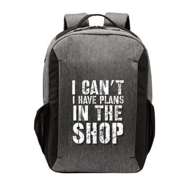 I CanT I Have Plans In The Shop Vintage Weathered Design Gift Vector Backpack