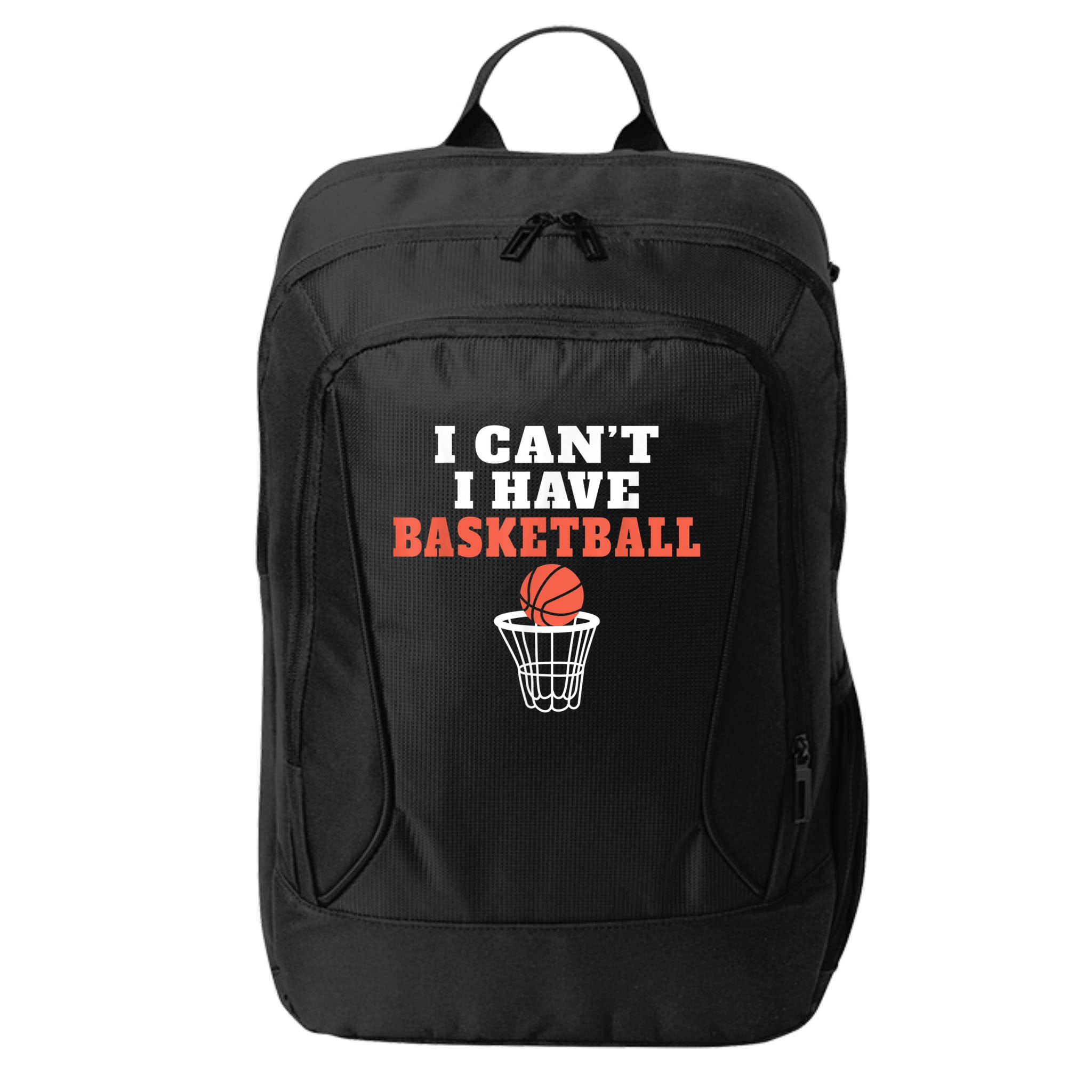 I Cant I Have Basketball City Backpack