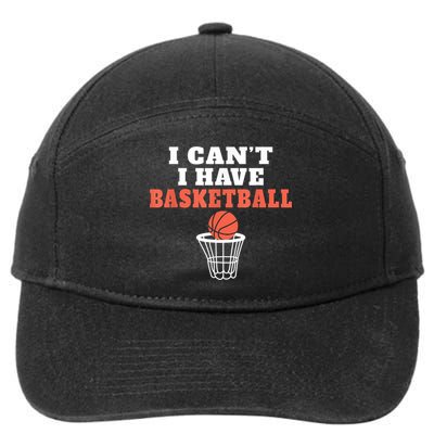 I Cant I Have Basketball 7-Panel Snapback Hat