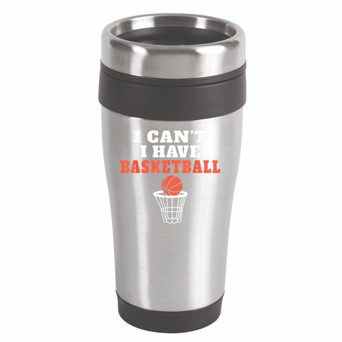 I Cant I Have Basketball 16oz Travel Tumbler