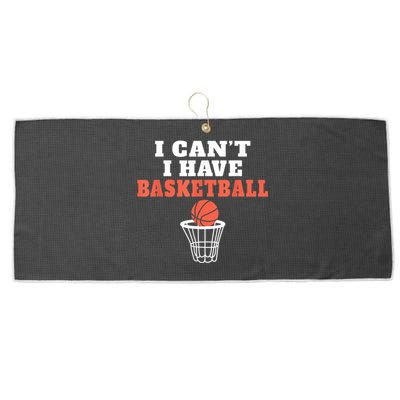 I Cant I Have Basketball Large Microfiber Waffle Golf Towel