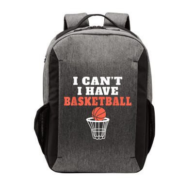 I Cant I Have Basketball Vector Backpack