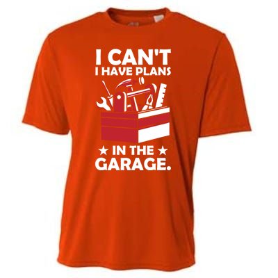 I Cant I Have Plans In The Garage Hobby Mechanic Car Tools Gift Cooling Performance Crew T-Shirt